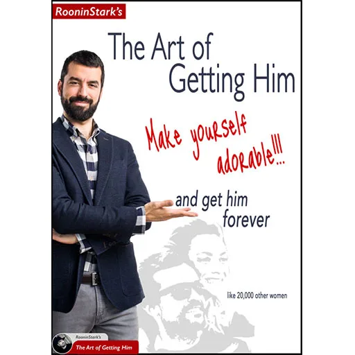 The Art of Getting Him